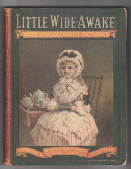 Image for Little Wide Awake 1883 : With 130 Coloured Pictures, a Coloured Annual for Children