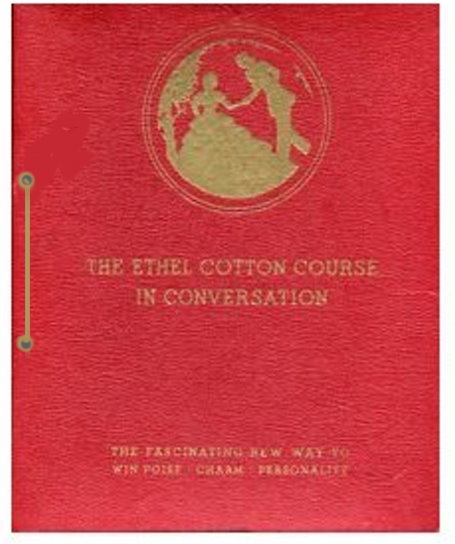 Ethel Cotton Course in Conversation, The, Complete in 12 Volumes : The Fascinating New Way to Win Poise, Charm, Personality Image for Ethel Cotton Course in Conversation, The, Complete in 12 Volumes : The Fascinating New Way to Win Poise, Charm, Personality