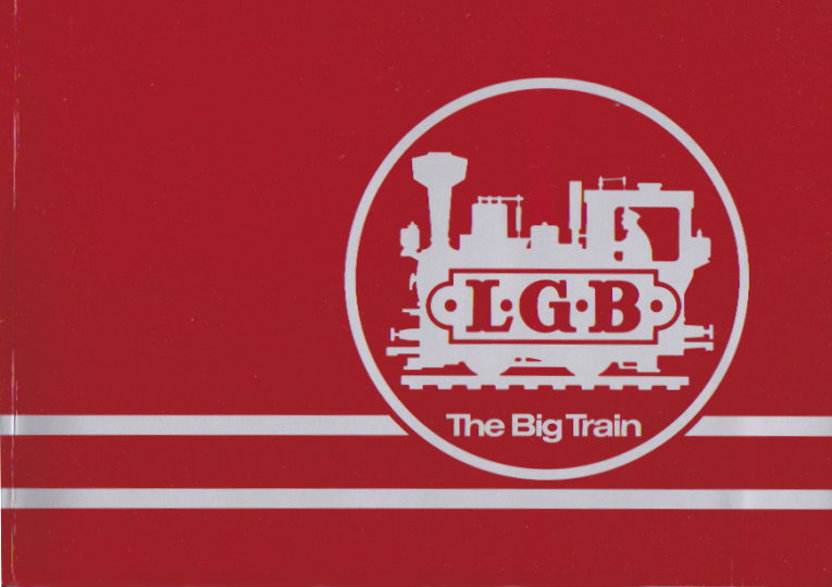 Image for LGB, the Big Train : Lehmann Gross Bahn, Model Train Catalogue, 1980