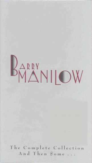 Image for Barry Manilow : The Complete Collection and Then Some (Box Set, 4 CDs, 1 DVD, 1 Book)