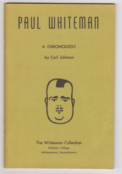 Paul Whiteman 1890-1967 : A Chronology Image for Paul Whiteman 1890-1967 : A Chronology