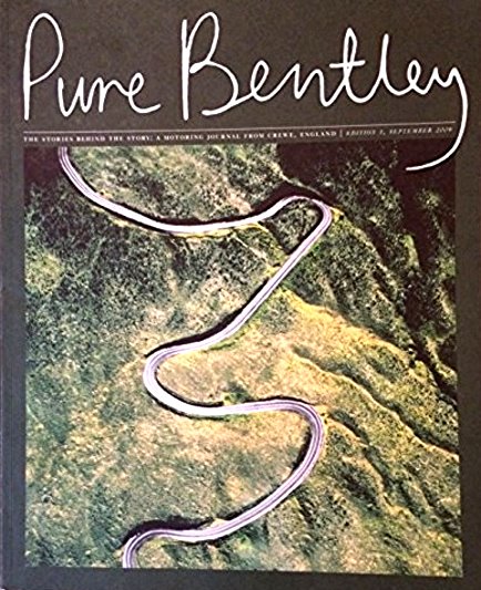 Image for Pure Bentley, a Motoring Journal from Crewe, England :  The Stories Behind the Story, Edition 1, September 2009