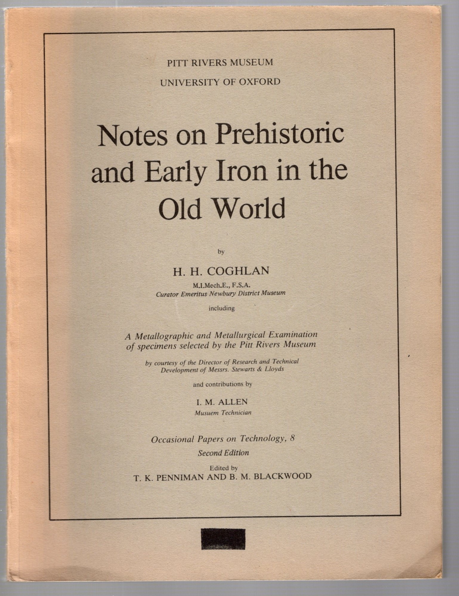 Image for Notes on Prehistoric and Early Iron in the Old World :  Including a Metallographic and Metallurgical Examination of Specimens Selected by the Pitt Rivers Museum