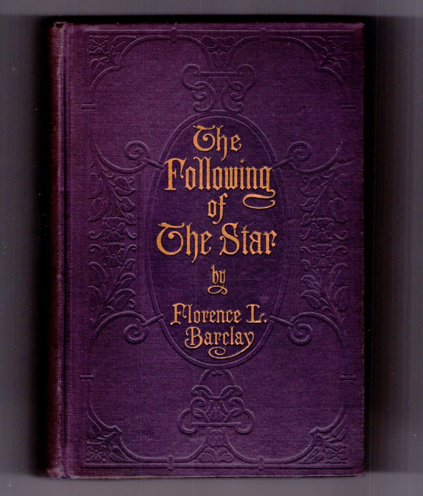 Following of the Star, the : A Romance (1st Edition, 1911)
