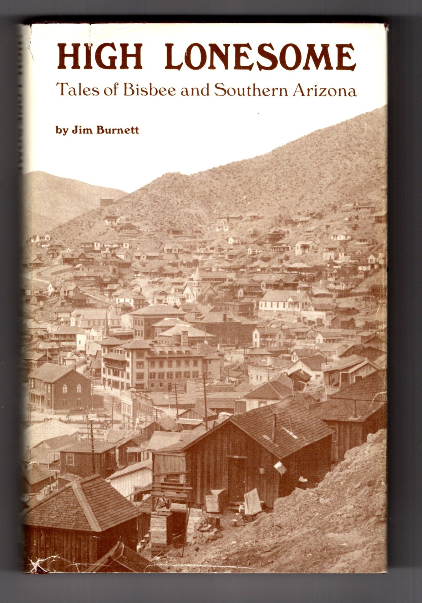 High Lonesome : Tales of Bisbee and Southern Arizona (Signed)