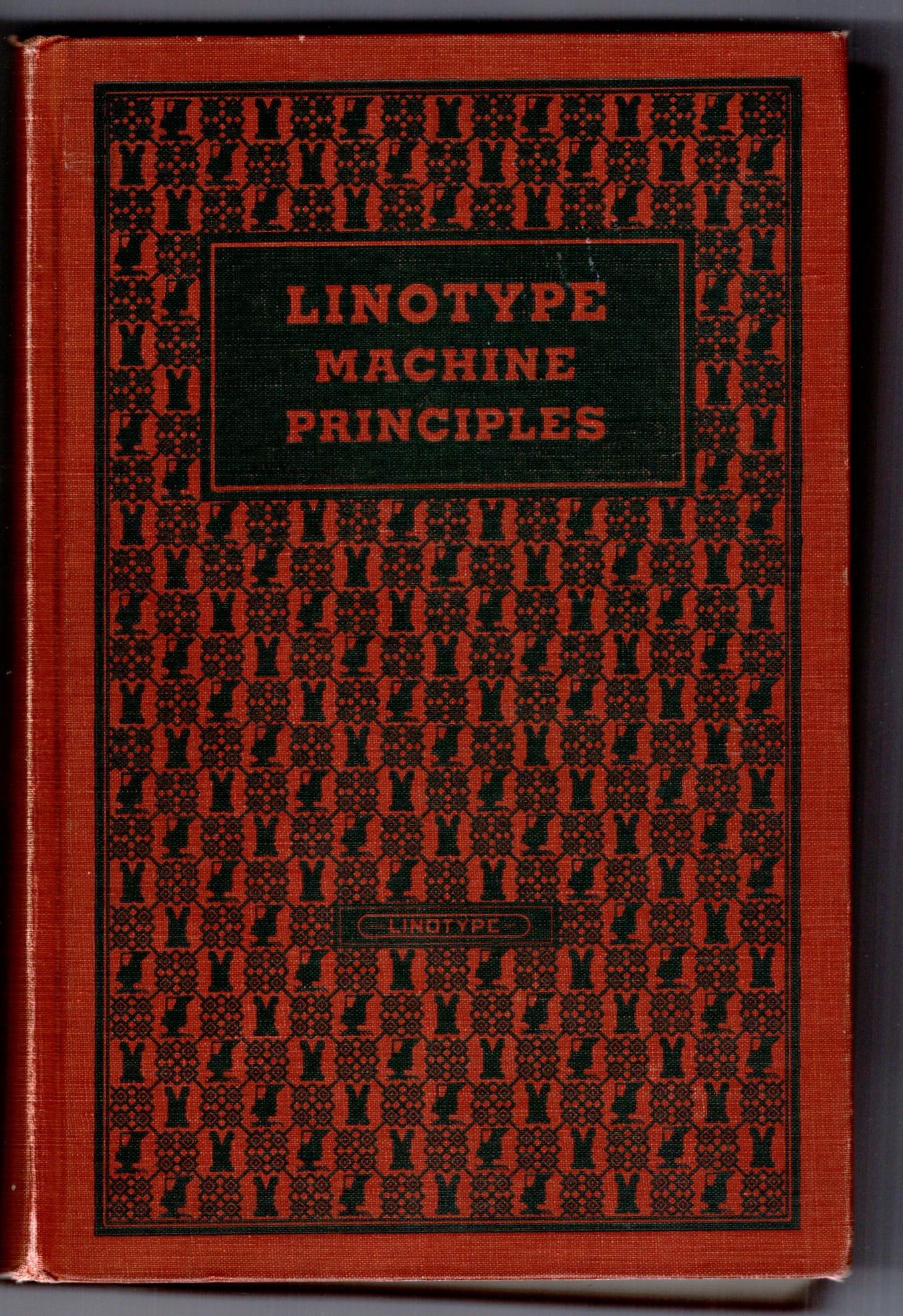 Linotype Machine Principles : The Official Manual, 1940