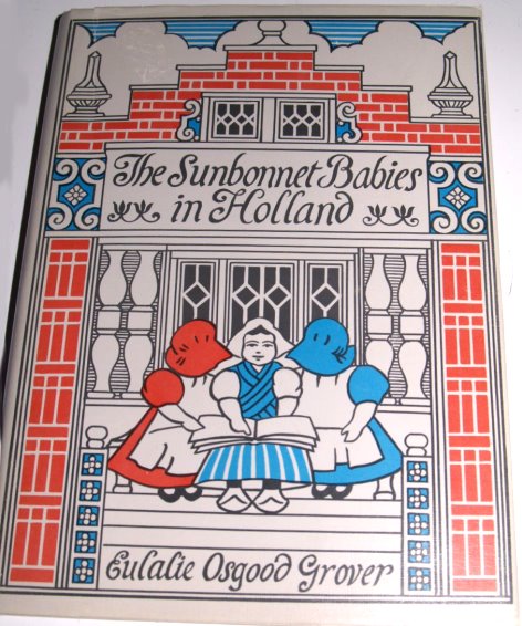 Image for Sunbonnet Babies in Holland, the :  A Second Reader, Replica of the Antique Original Edition