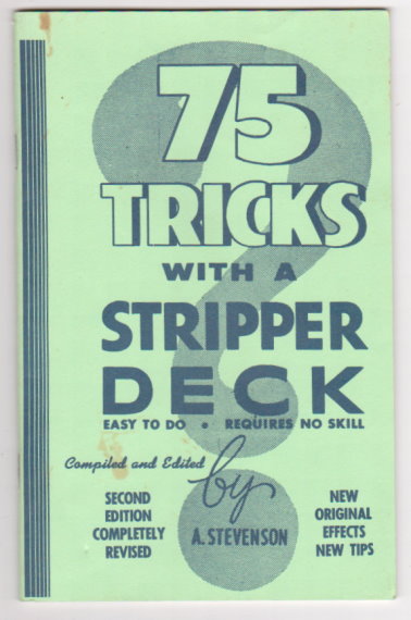 Image for 75 Tricks with a Stripper Deck :  Easy to Do, Requires No Skill, 2nd Edition, Completely Revised, New Original Effects, New Tips