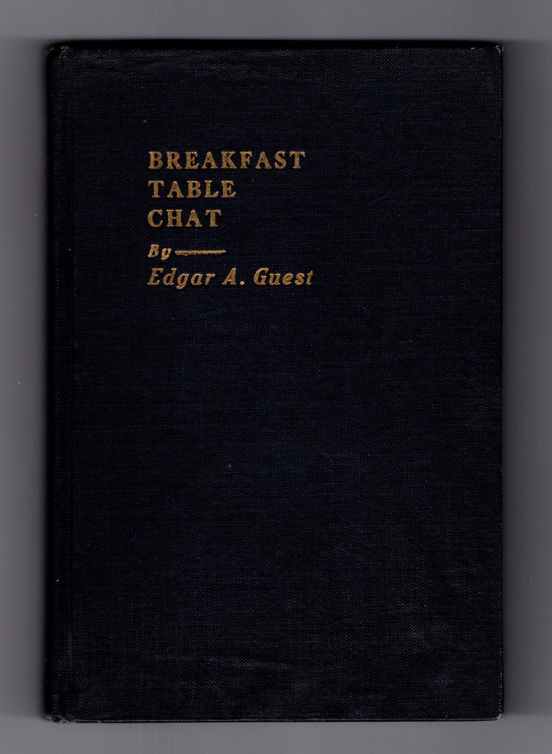 Breakfast Table Chat : (1e, 1st Edition, 1914)