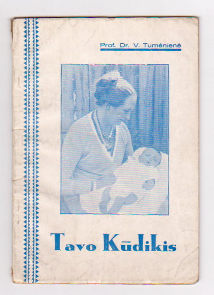 Image for Tavo Kudikis, Kudikis, Jo Prieziura Ir Slaugymas : Your Baby, its Maintenance and Care