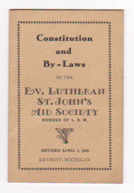 Image for Constitution and By-Laws of the Evangelical Lutheran St. John's Aid Society : Detroit, Michigan, 1930