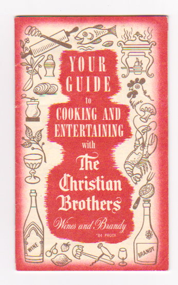Image for Your Guide to Cooking and Entertaining :  With the Christian Brothers Wines and Brandy