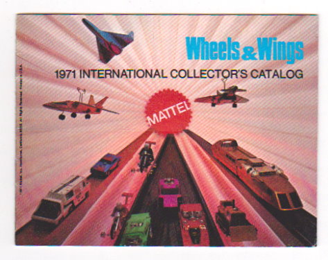 Image for Mattel Hot Wheels, Wheels and Wings :  1971 International Collectors Catalog