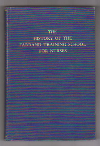 Image for History of the Farrand Training School for Nurses, The