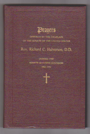 Image for Prayers Offered by the Chaplain of the Senate of the United States : During the 97th Congress, 1981-1982 (Signed)
