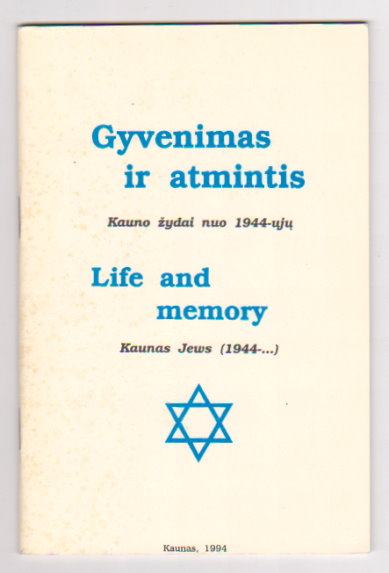 Image for Gyvenimas Ir Atmintis, Kauno Zydai Nuo 1941-1944 :  Life and Memory, Kaunas Jews, 1941-1944