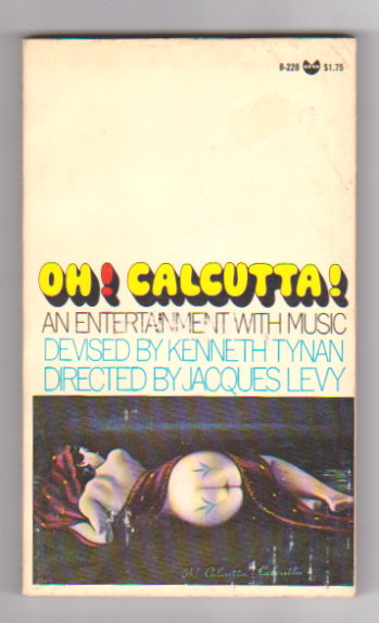 Image for Oh ! Calcutta ! :  An Entertainment with Music Devised by Kenneth Tynan, Directed by Jacques Levi