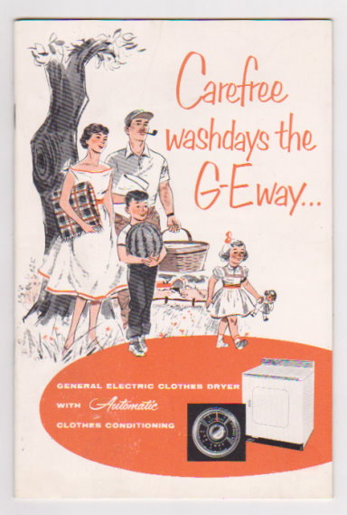 Image for Carefree Washdays the GE Way :  General Electric Clothes Dryer with Automatic Clothes Conditioning