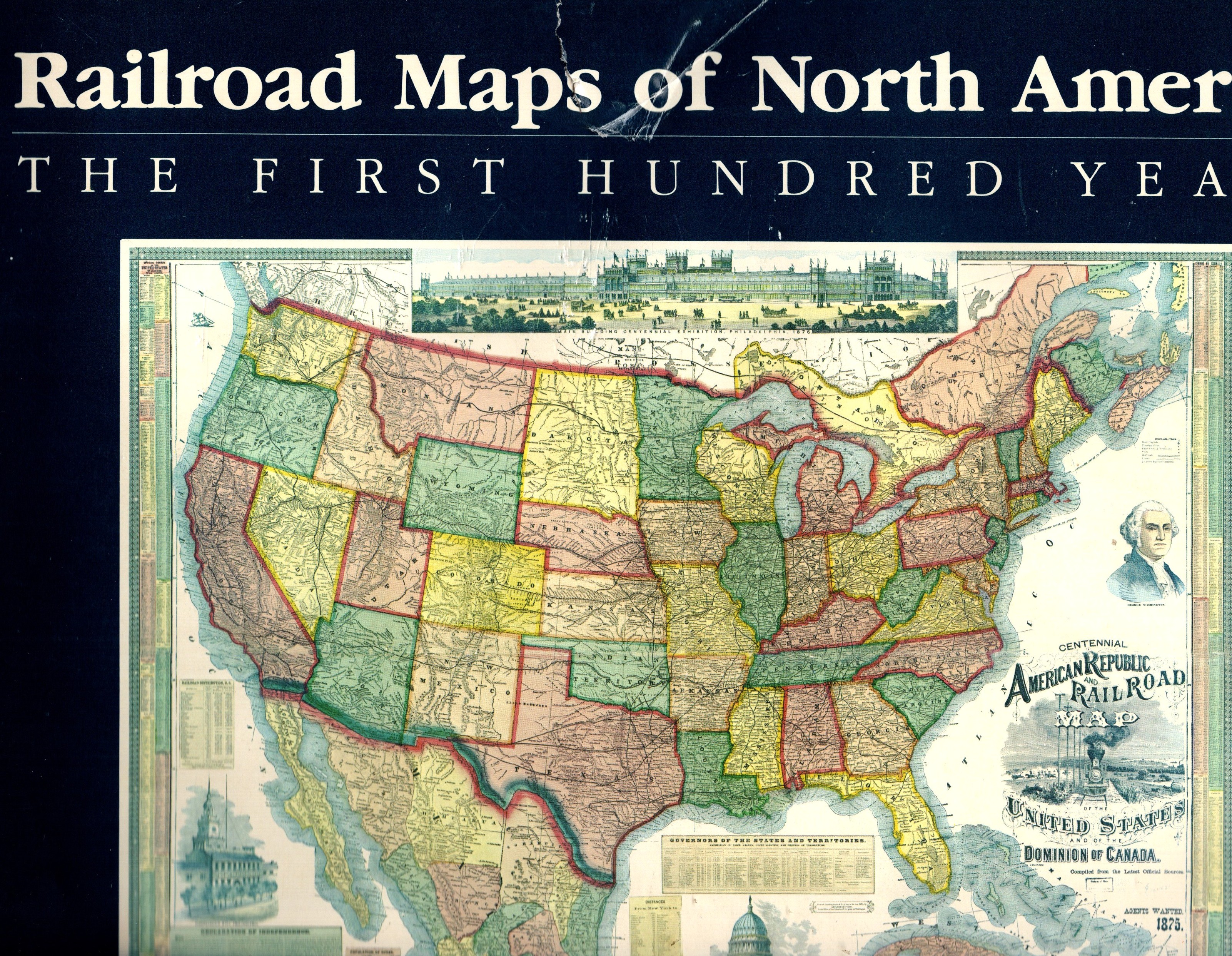 Railroad Maps of North America : The First Hundred Years