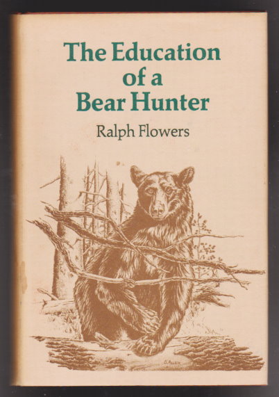 Image for Education of a Bear Hunter, the :   (Signed 1st Edition)