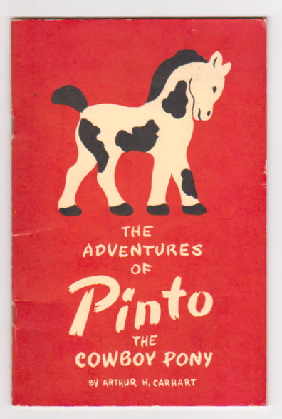 Image for Adventures of Pinto, the Cowboy Pony, the : How He Met Chick-A-Ree of the Gray Squirrel Network, Bobo, the Circus Bear, Fawnie, the Talking Deer, and Josie Jump-Up, the Friendly Skunk