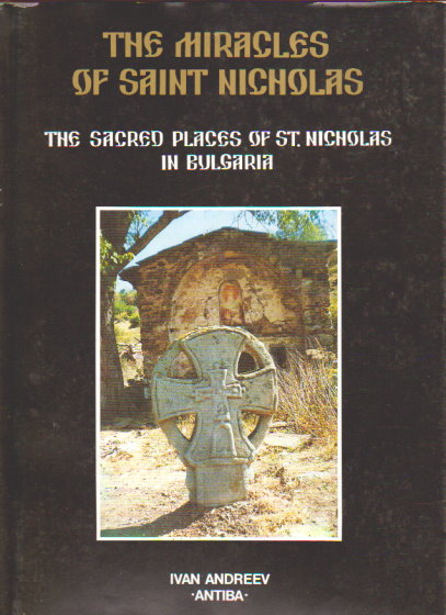 Image for Miracles of Saint Nicholas, the : The Sacred Places of St. Nicholas in Bulgaria