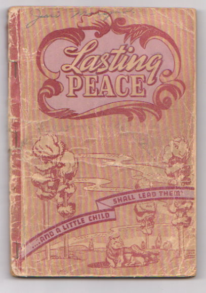 Image for Lasting Peace, and a Little Child Shall Lead Them : (Shape Notes) Our 1942 Book for Singing Schools, Conventions, Etc.