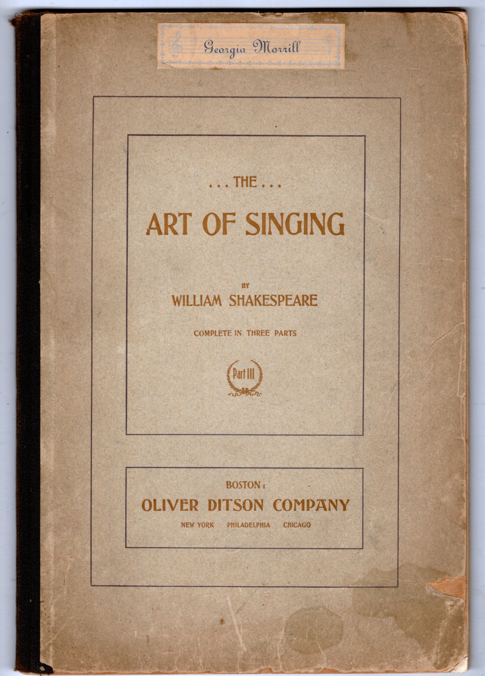 Art of Singing, The, Part 3 : Based on the Principles of the Old Italian Singing Masters, and Dealing with Breath Control and Production of the Voice, Together with Exercises