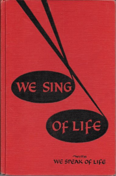 Image for We Sing of Life :   Songs for Children, Young People, Adults