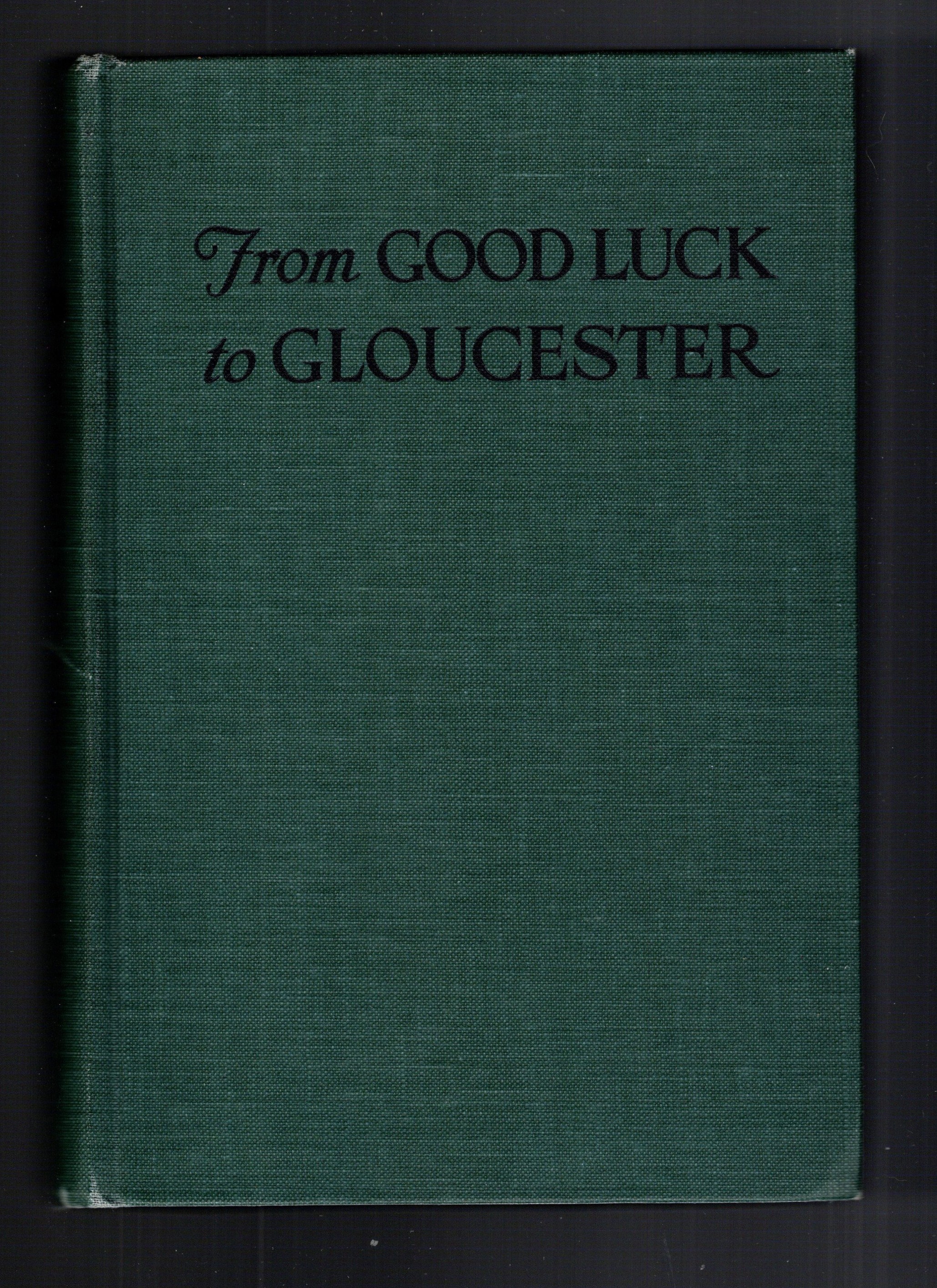 From Good Luck to Gloucester : 1770-1920, the Book of the Pilgrimage