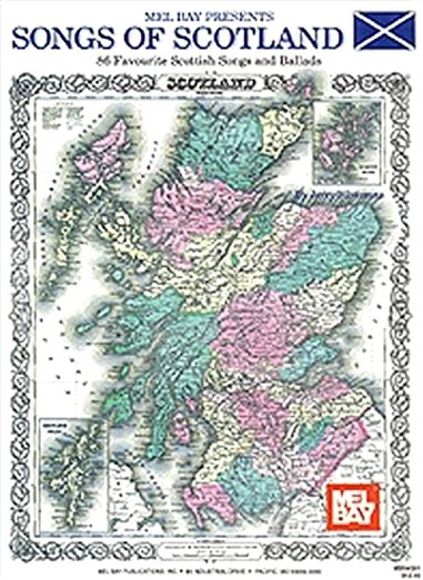 Mel Bay Presents Songs of Scotland : 86 Favourite Scottish Songs and Ballads Image for Mel Bay Presents Songs of Scotland : 86 Favourite Scottish Songs and Ballads