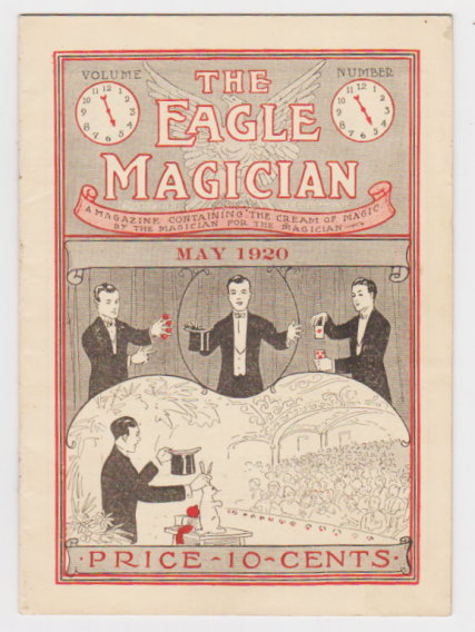 Image for Eagle Magician, the :  Volume 5, Number 5, May 1920, the Cream of Magic by the Magician for the Magician