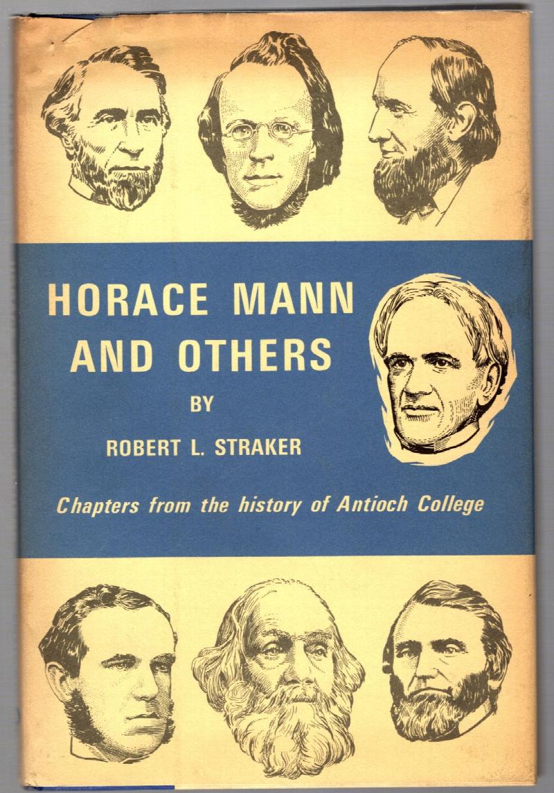 Image for Horace Mann and Others :  Chapters from the History of Antioch College