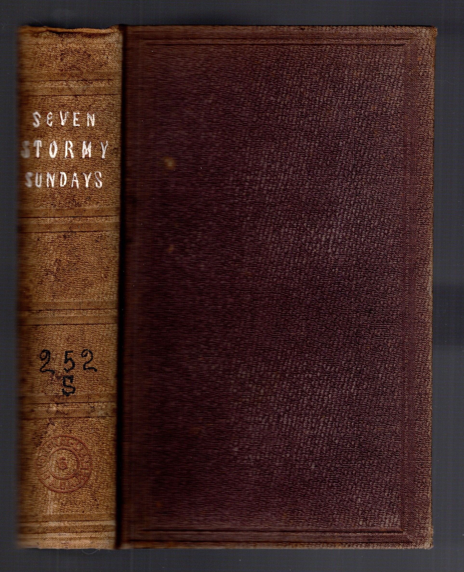 Seven Stormy Sundays : 1e, 1st Edition, 1858