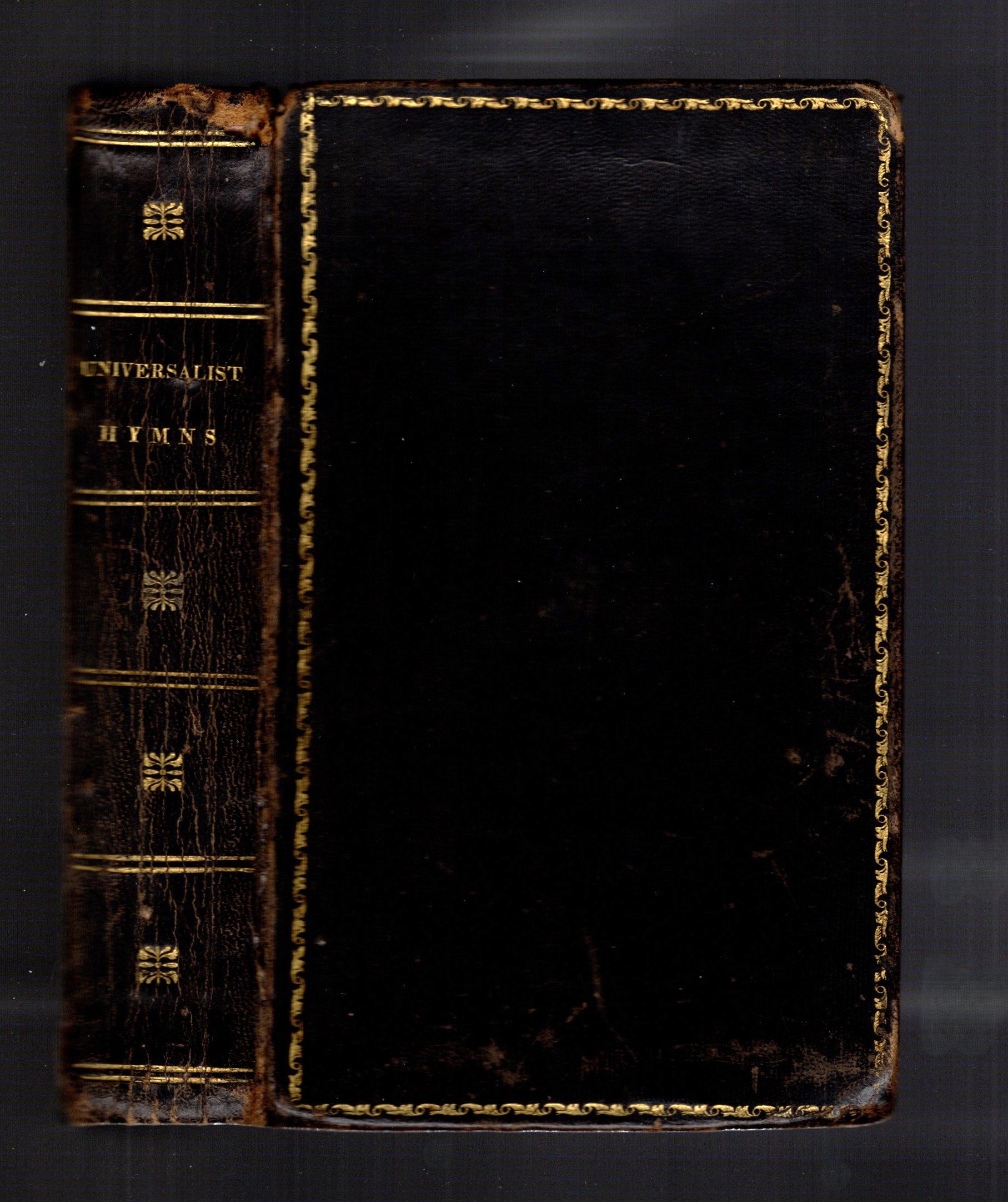 New Hymn Book, Designed for Universalist Societies, the : Compiled from Approved Authors, with Variations and Additions (1832)
