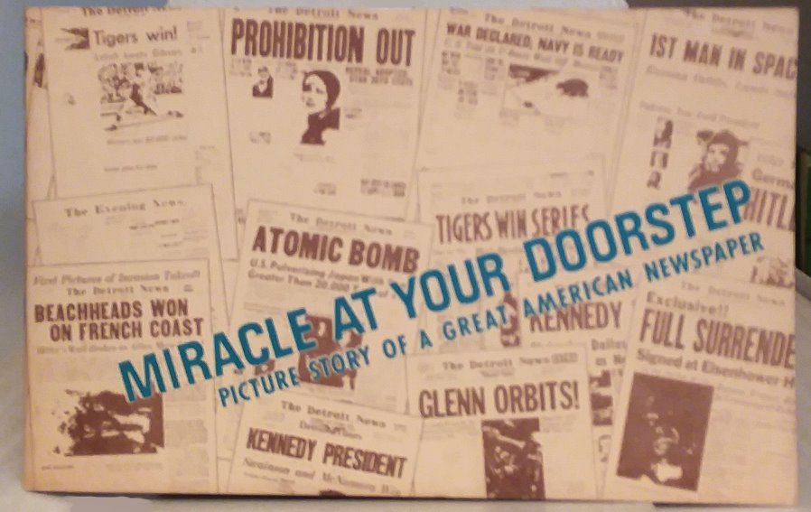 Image for Miracle at Your Doorstep :  Picture Story of a Great American Newspaper