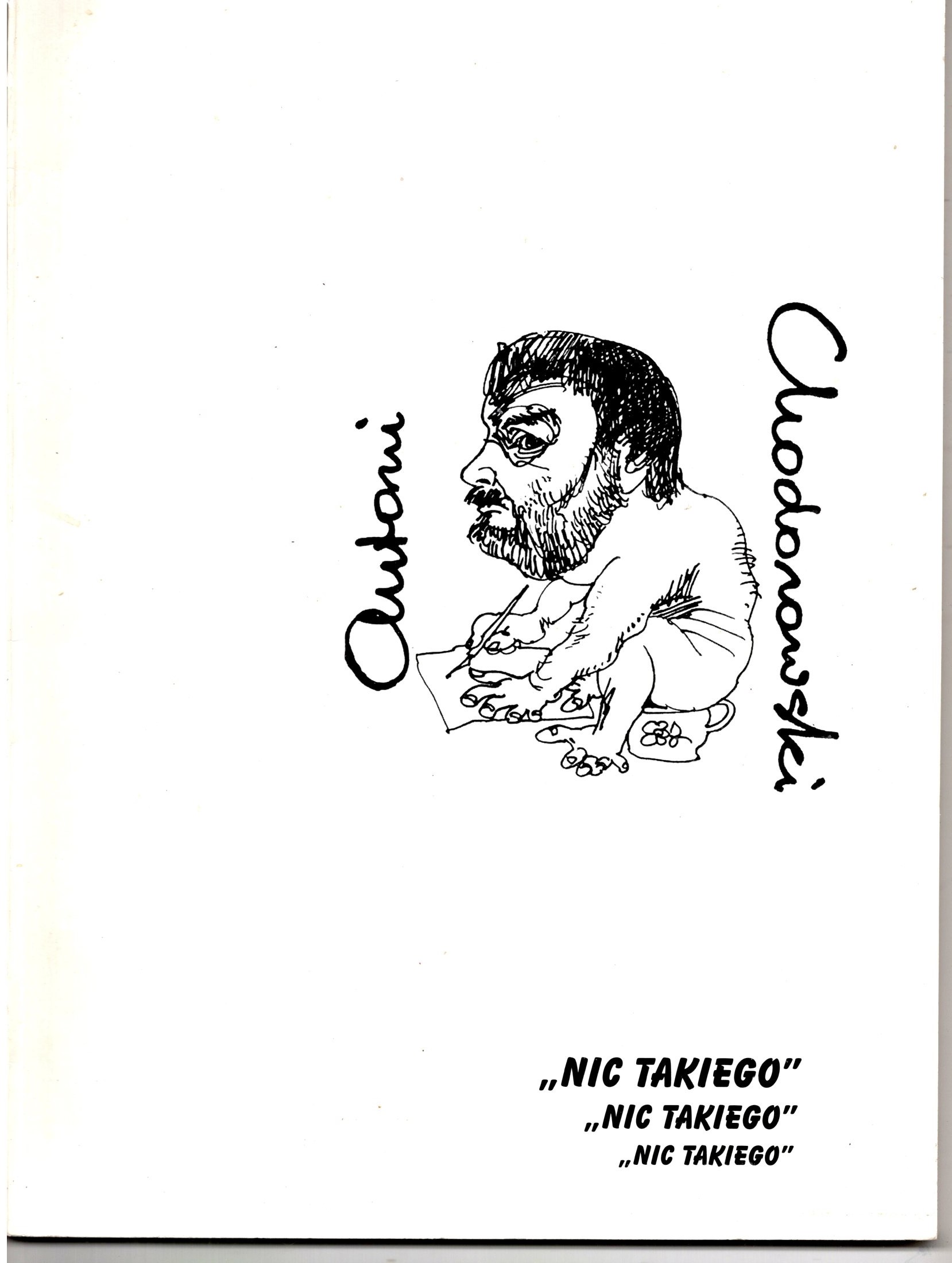 Antoni Chodorowski : Nic Takiego