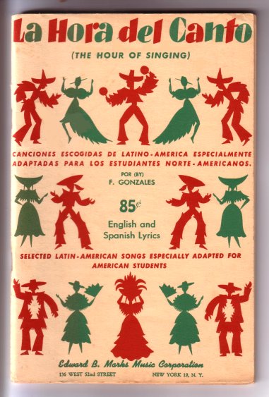 Image for Hora Del Canto, La, Canciones Escogidas de Latino :  The Hour of Singing, Selected Latin American Songs, English and Spanish Lyrics