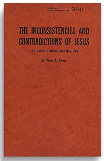 Image for Inconsistencies and Contradictions of Jesus, the :  And Other Studies and Reviews