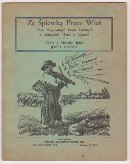 Image for Ze Spiewka Przez Wies ; Zbior Oryginalnych Piesni Ludowych :  Singing through the Village ; Original Collection of Folk Songs
