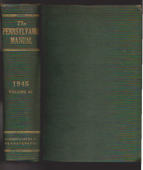 Image for Pennsylvania Manual, The, Volume 87, 1945 :  Commonwealth of Pennsylvania