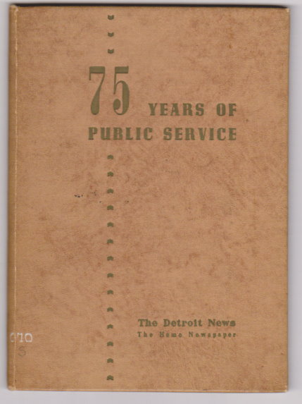 Image for 75 Years of Public Service :  The Detroit News