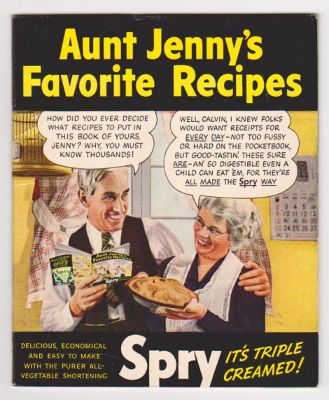 Image for Aunt Jenny's Favorite Recipes : Delicious, Economical and Easy to Make with the Purer All-Vegetable Shortening Spry