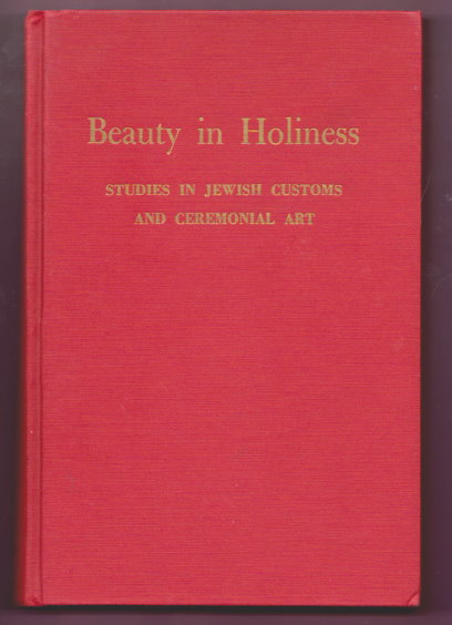 Image for Beauty in Holiness :  Studies in Jewish Customs and Ceremonial Art