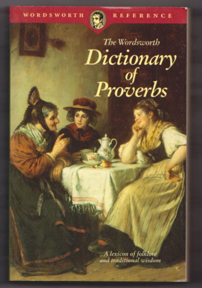 Image for Wordsworth Dictionary of Proverbs : A Lexicon of Folklore and Traditional Wisdom