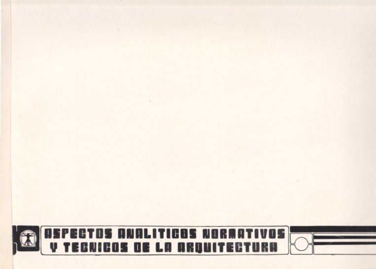 Aspectos Analiticos Normativos y Tecnico de la Arquitectura : Standard Analytical and Technical Aspects of Architecture Image for Aspectos Analiticos Normativos y Tecnico de la Arquitectura : Standard Analytical and Technical Aspects of Architecture