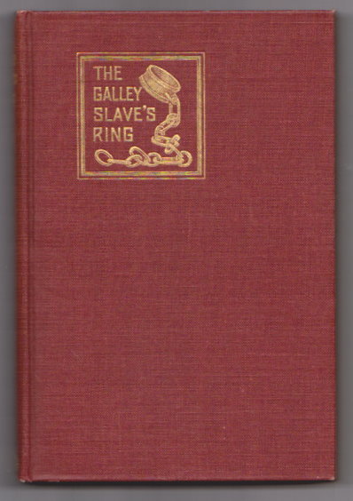 Image for Galley Slave's Ring, the :  Or, the Family of Lebrenn