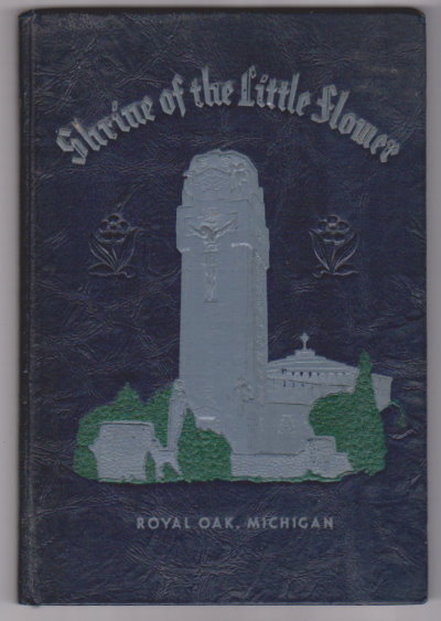 Image for Shrine of the Little Flower, Souvenir Book :  Royal Oak, Michigan, Dedicatory Volume