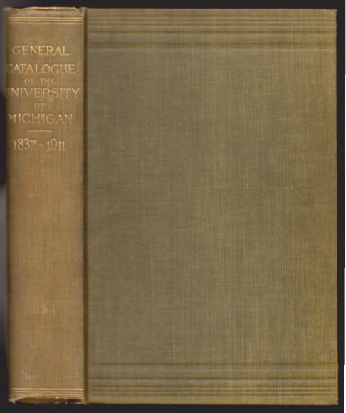 Image for University of Michigan General Catalogue of Officers and Students : 3rd Edition, 1837-1911