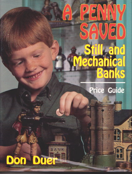 Image for Penny Saved, a :  Still and Mechanical Banks, Price Guide